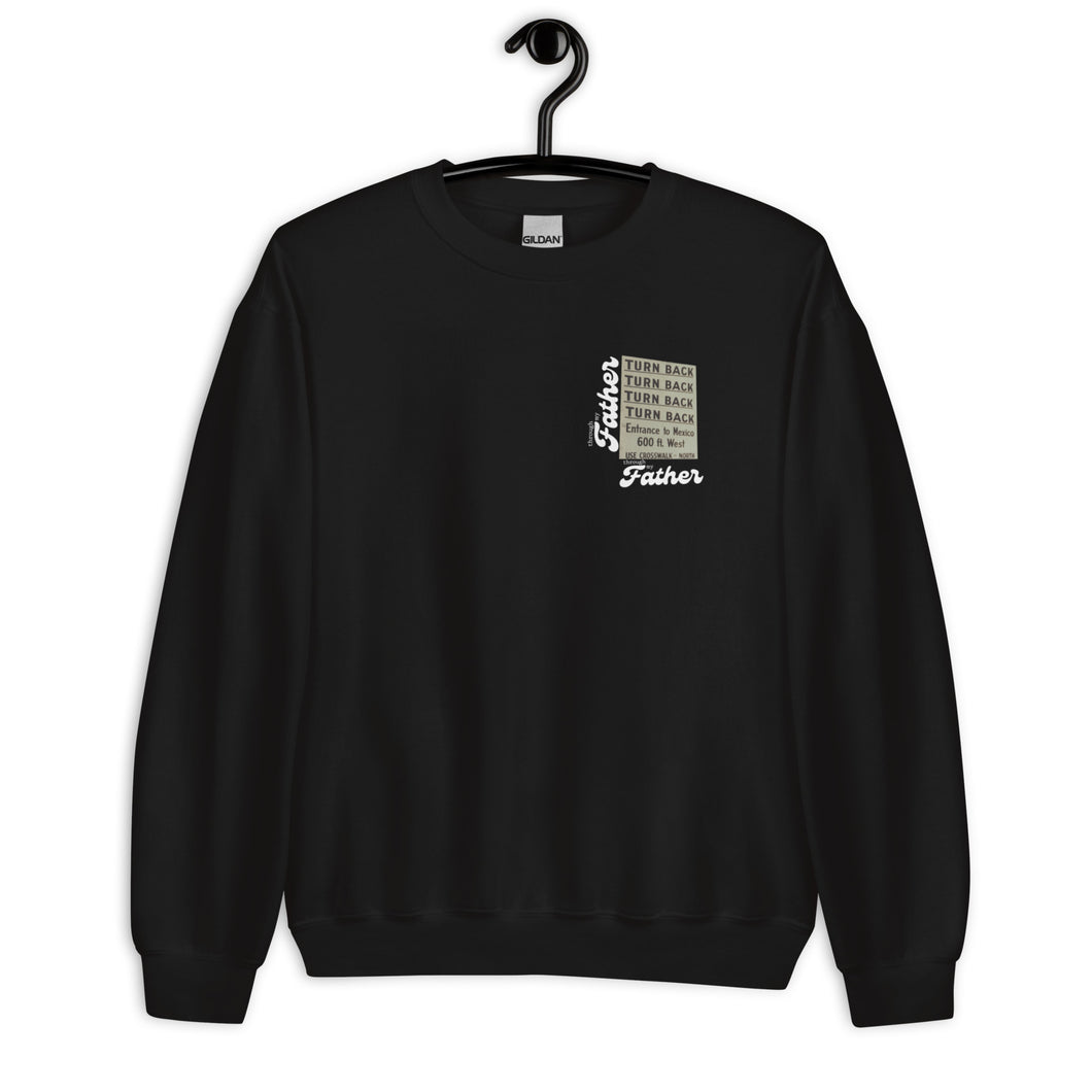 Tijuana Border Crossing Unisex Sweatshirt